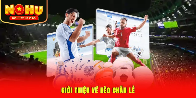 Giới thiệu về kèo chẵn lẻ