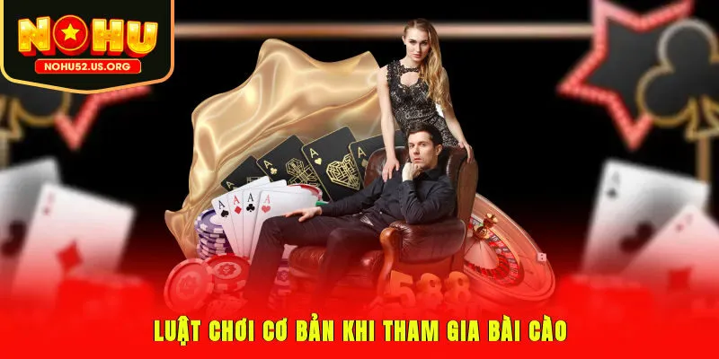Luật chơi cơ bản khi tham gia bài cào
