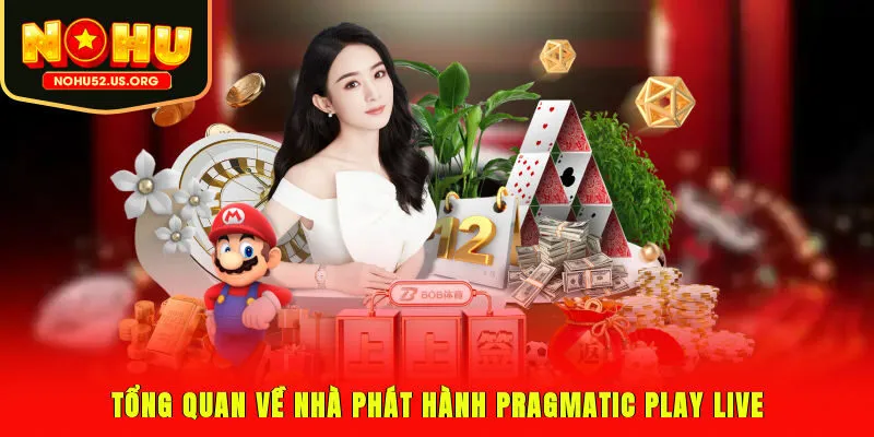 Tổng quan về nhà phát hành Pragmatic Play Live